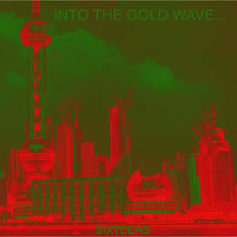 Into the Gold Wave of Future Non-Ripoff by Sixteens