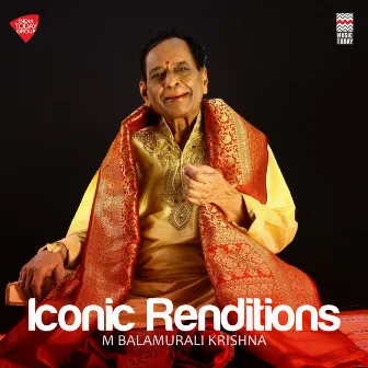 Iconic Renditions by M. Balamuralikrishna