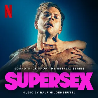 Supersex (Soundtrack from the Netflix Series) by Ralf Hildenbeutel