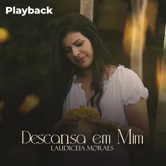 Descansa em Mim (Playback) by Laudiceia Moraes