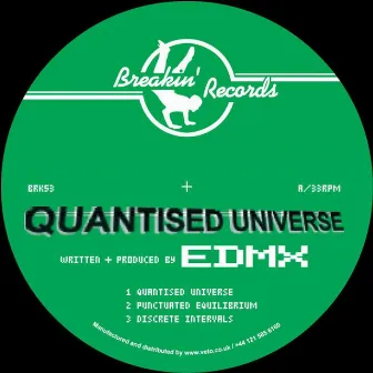 Quantised Universe by EDMX