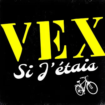 Si j'étais by Vex