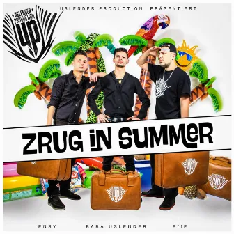 Zrug in Summer by Uslender Production