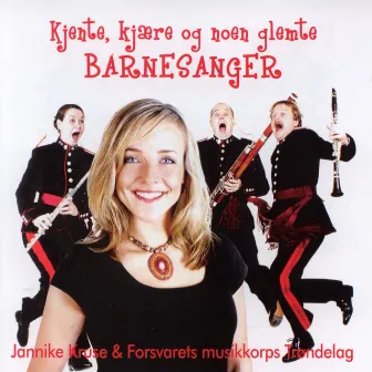 Kjente, Kjære Og Noen Glemte Barnesanger by Jannike Kruse