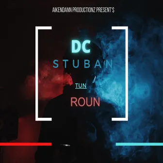 Tun Roun by Dc Stuban