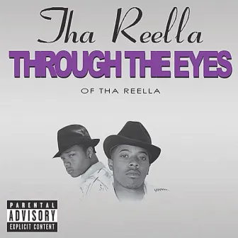 Through the Eyes of Tha Reella by Bruce Bugzy