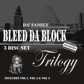 Bleed Da Block Trilogy by Da' Atv Family