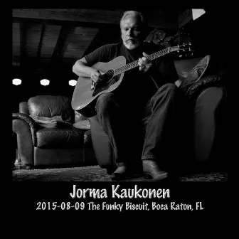 2015-08-09 The Funky Biscuit, Boca Raton, FL (Live) by Jorma Kaukonen