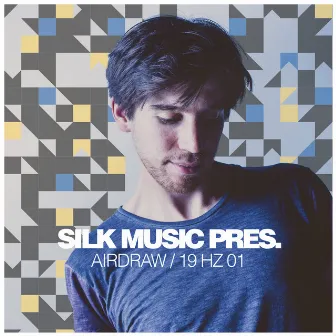 Silk Music Pres. Airdraw / 19 Hz 01 by Airdraw