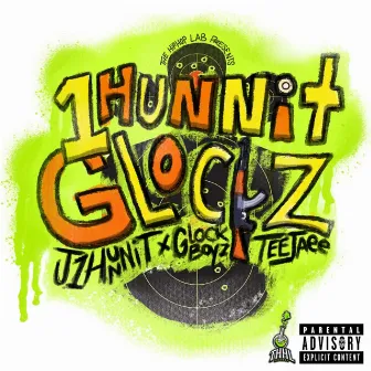 1Hunnit Glockz by J1Hunnit