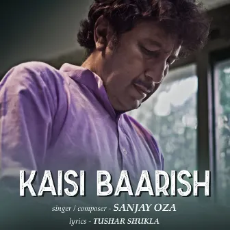 Kaisi Baarish by Sanjay Oza