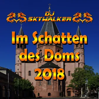 Im Schatten des Doms 2018 by DJ Skywalker