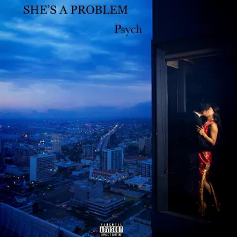 SHE'S A PROBLEM by Psych