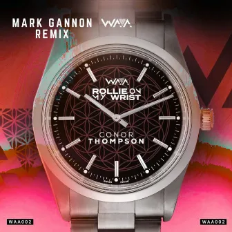 Rollie On My Wrist (Mark Gannon Remix) by Mark Gannon