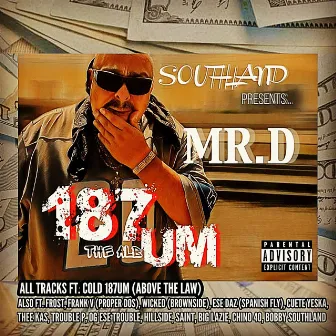 The 187 Album by Mister D