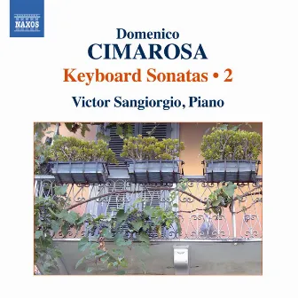 Cimarosa: Keyboard Sonatas, Vol. 2 by Victor Sangiorgio