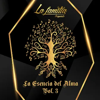 La Esencia del Alma Vol. 3 by La Familia Orquesta