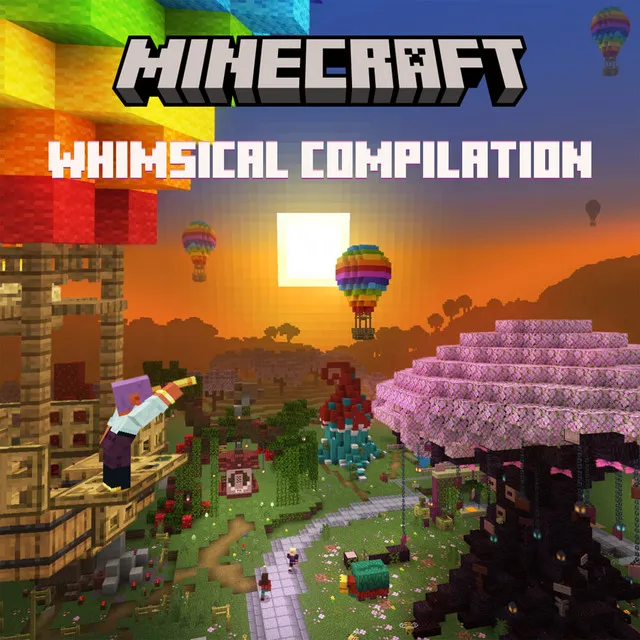 Minecraft: Whimsical Compilation (Original Soundtrack)