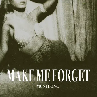 Make Me Forget by Muni Long