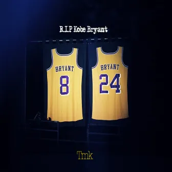 R.I.P Kobe Bryant by Tmk