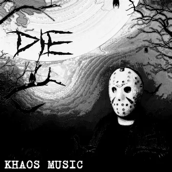 DIE by Khaos Music