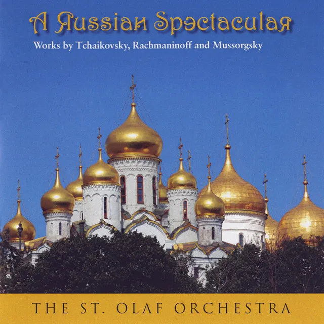 A Russian Spectacular: Works by Tchaikovsky, Rachmaninoff & Mussorgsky (Live)