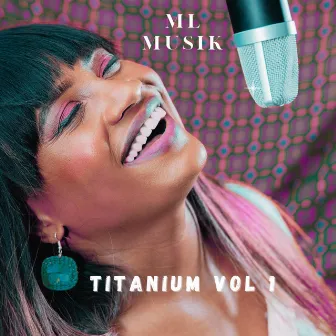 Titanium, Vol. 1 by ML Musik