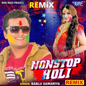 Nonstop Holi - Remix by Bablu Sawariya