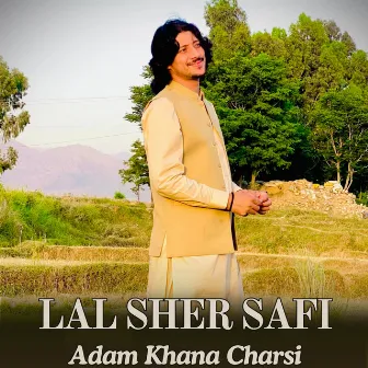 Adam Khana Charsi by Lal Sher Safi