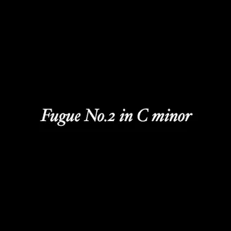 Fugue No.2 in C minor by Felix Carcone