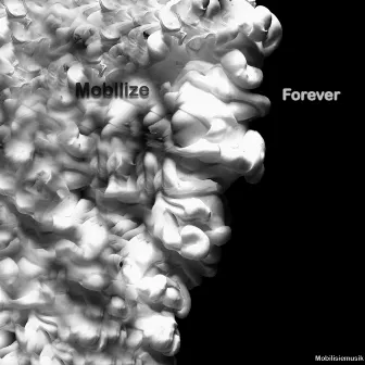 Forever by Mobilize