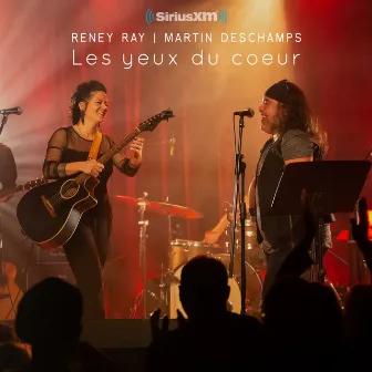 Les yeux du coeur (Rencontres SiriusXM) by Reney Ray