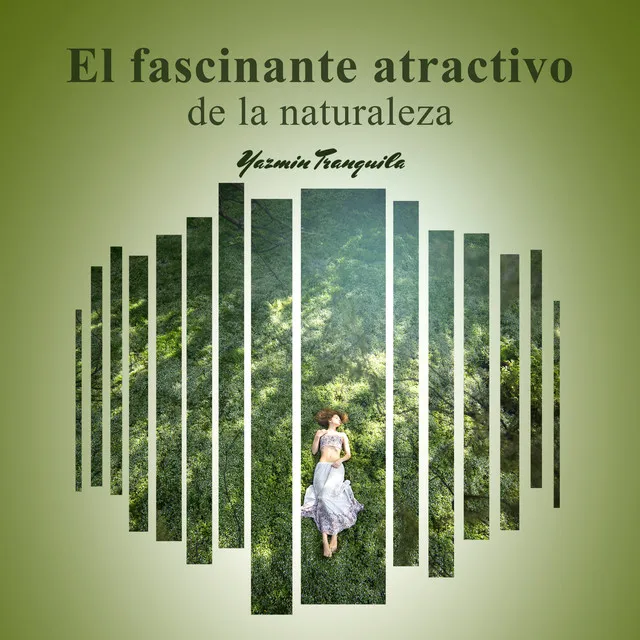 El fascinante atractivo de la naturaleza