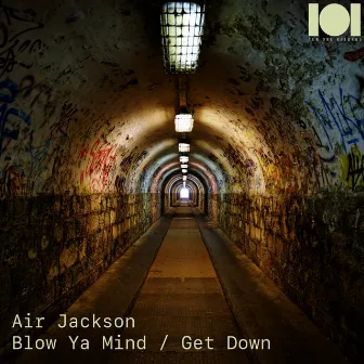 Blow Ya Mind / Get Down by Air Jackson