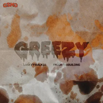 Greezy by LA Skyywalker