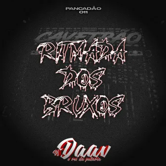 RITMADA DOS BRUXOS by DJ DAAV