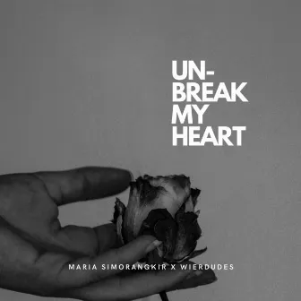 Un-Break My Heart by Maria Simorangkir