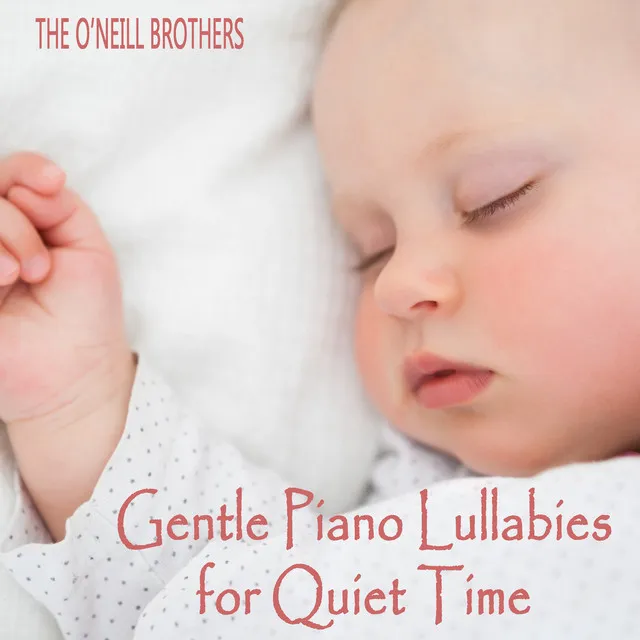 Gentle Piano Lullabies for Quiet Time