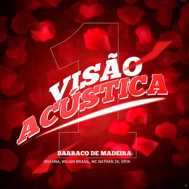 Visão Acústica 1: Barraco de Madeira (feat. William Brazil & Ohanna)