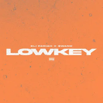 Lowkey by $wank