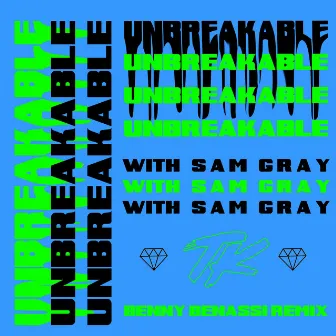 Unbreakable (Benny Benassi Remix) by Sam Gray