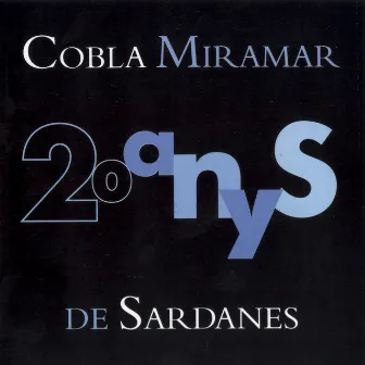 20 Anys de Sardanes by Cobla Miramar