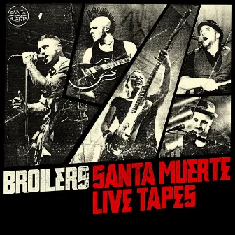 Santa Muerte Live Tapes by Broilers