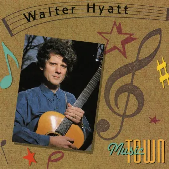 Music Town by Walter Hyatt