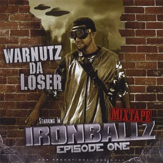 Ironballz (Episode 1) by Warnutz