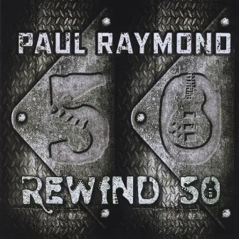 Rewind 50 by Paul Raymond