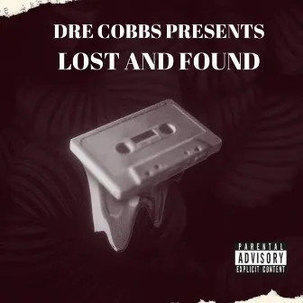 Lost and Found by Dre Cobbs