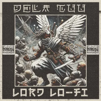 LORD LO-FI by DELA TUU