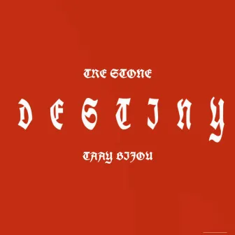 Destiny by Tre Stone