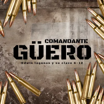 Comandante Güero by Edwin Lagunas y su Clave 6-12